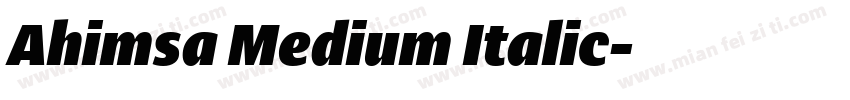 Ahimsa Medium Italic字体转换